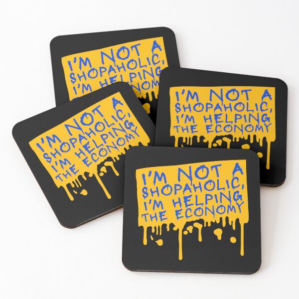 Item preview, I'm not a shopaholic I'm helping the economy Quote designed and sold by shirt-o-mat.