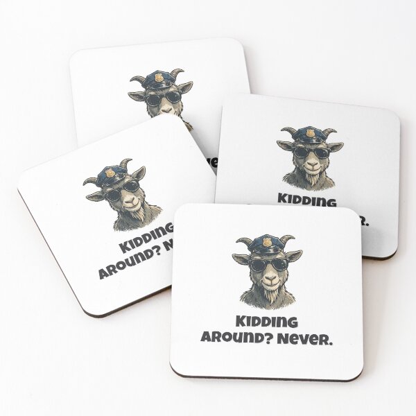 Item preview, Kidding Around? Never. Funny Goat Police Design designed and sold by Wild Shades.
