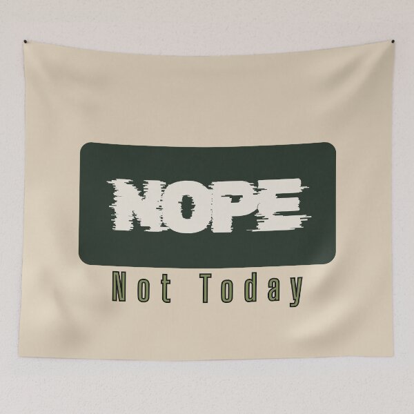 Item preview, Nope Not Today Sarcastic Humor Introvert Quote designed and sold by MarCinu Art.