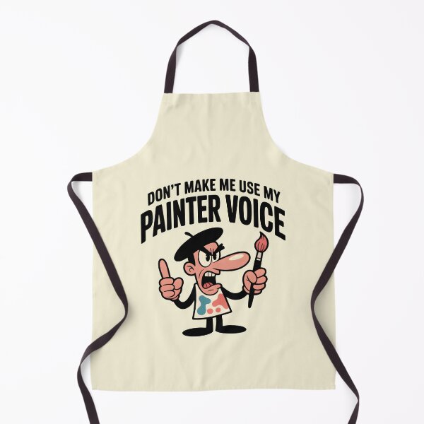 Item preview, Don’t Make Me Use My Painter Voice – Funny Angry Artist Design designed and sold by Jollys-ArtShop.