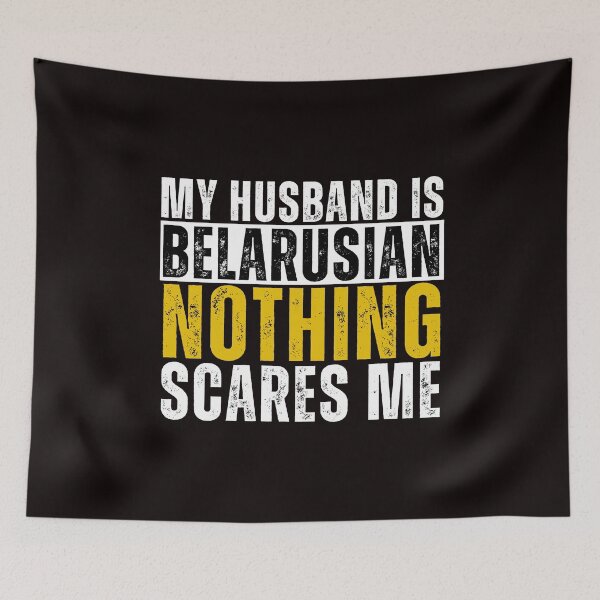 Item preview,  My Husband is Belarusian Nothing Scares me  designed and sold by WeirdlyRare.