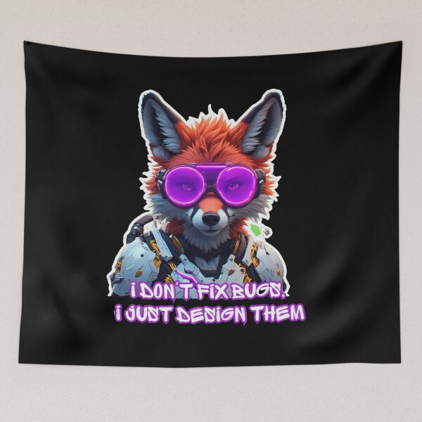 Item preview, Funny Cyberpunk Fox I Don't Fix Bugs I Just Design Them designed and sold by Cyber Gold Studio.