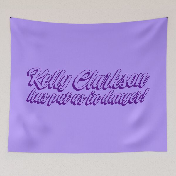 Item preview, Kelly Clarkson Has Put Us in Danger - Indigo designed and sold by sillyjess.