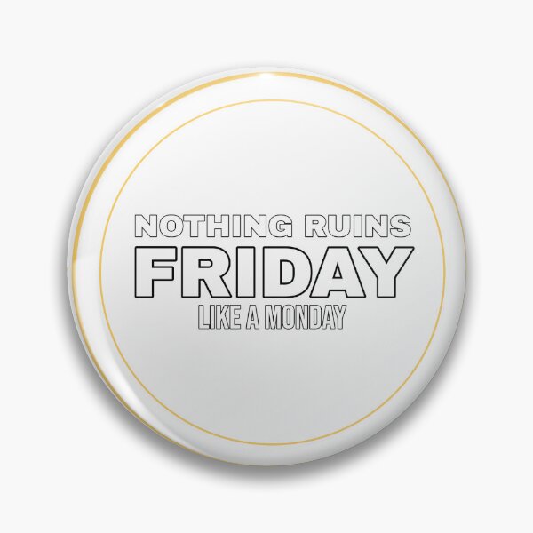 Item preview, "Nothing Ruins Friday Like a Monday" Funny Sarcastic T-Shirt | Adult Humor Tee designed and sold by BellaDiosa.