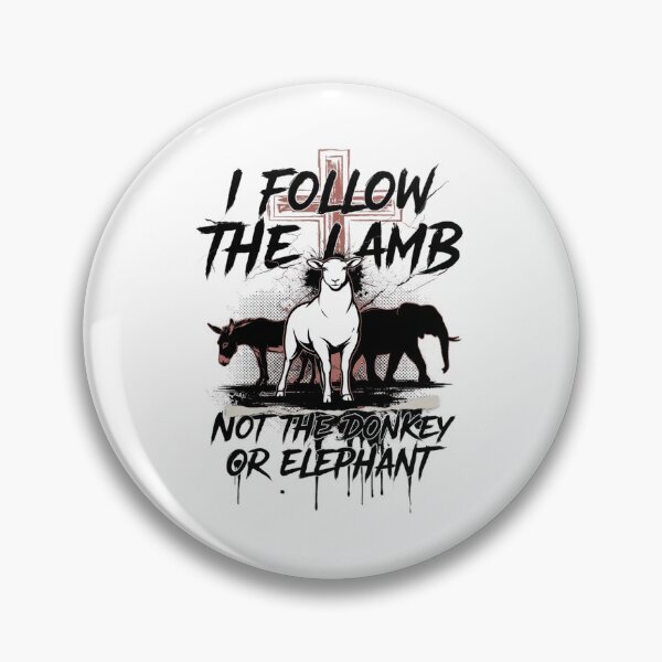 Item preview, I Follow The Lamb Not The Donkey Or Elephant designed and sold by Naitsebas.