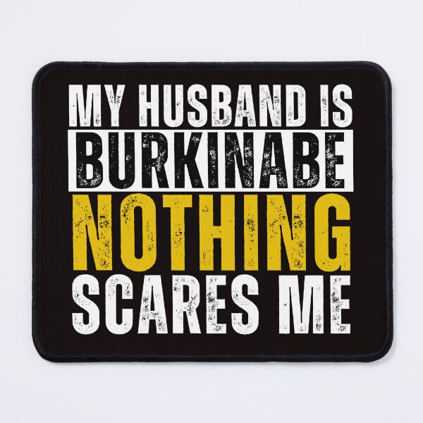 Item preview,  My Husband is Burkinabe Nothing Scares me  designed and sold by WeirdlyRare.