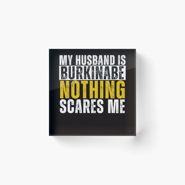 Item preview,  My Husband is Burkinabe Nothing Scares me  designed and sold by WeirdlyRare.