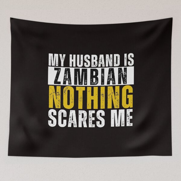 Item preview,  My Husband is Zambian Nothing Scares me  designed and sold by WeirdlyRare.