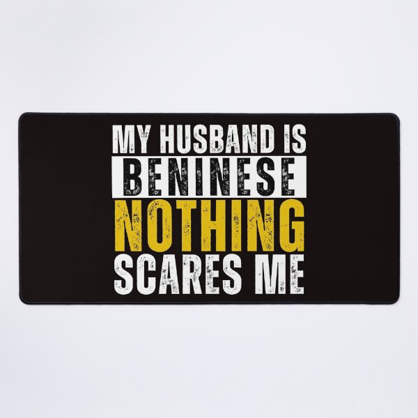 Item preview,  My Husband is Beninese Nothing Scares me  designed and sold by WeirdlyRare.