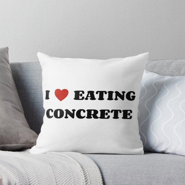 Item preview, I Love Eating Concrete designed and sold by SlimyFish.