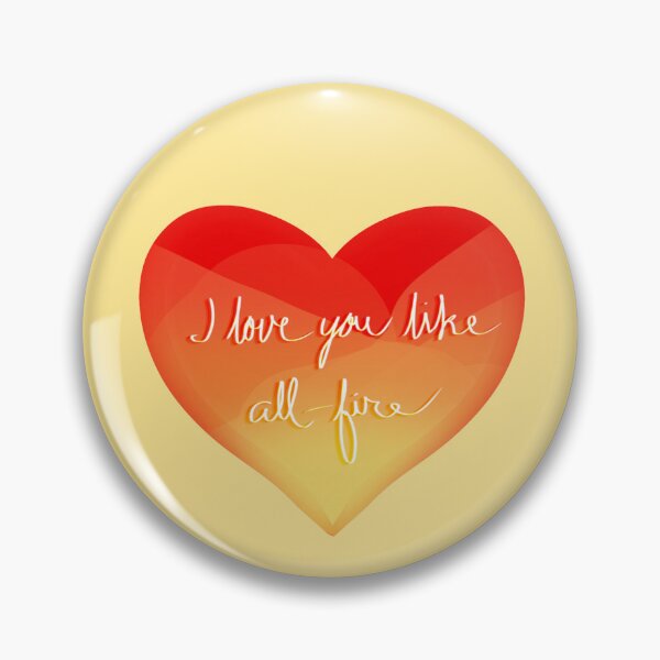 Item preview, Love You Like All-Fire designed and sold by sirensells.