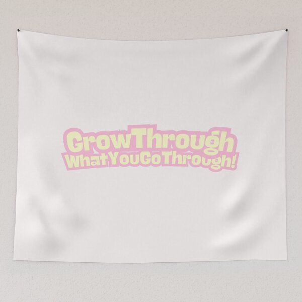 Item preview, Grow through what you go through! designed and sold by Pixelpenguin23.