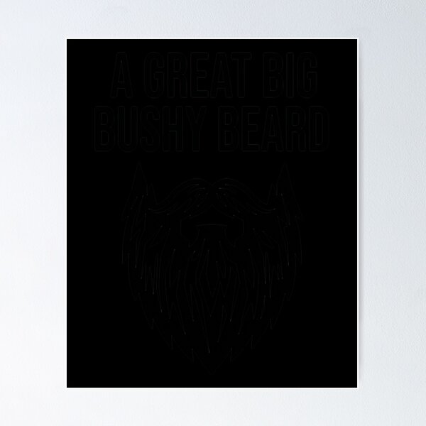 Item preview, A Great Big Bushy Beard! designed and sold by redderkunziee.