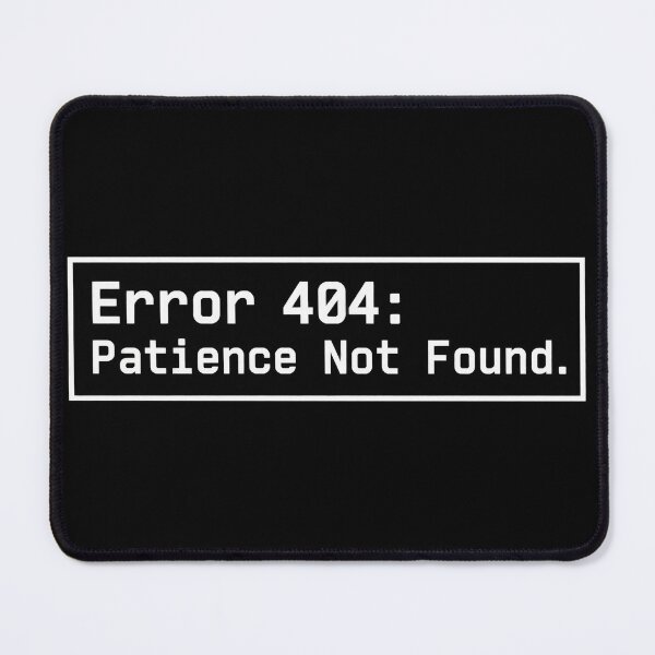 Artikelvorschau, Fehler 404 – Geduld nicht gefunden – Lustiges Geschenk für Programmierer-Kollegen – T-Shirt entworfen und verkauft von VaultVibes.