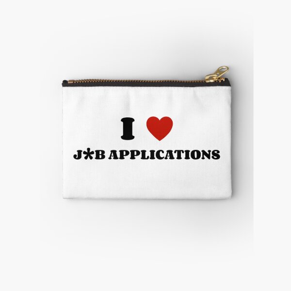 Item preview, I Love Job Applications designed and sold by SlimyFish.
