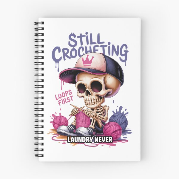 Item preview, STILL CROCHETING – LOOPS FIRST, LAUNDRY NEVER designed and sold by jkrphoto.
