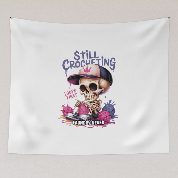 Item preview, STILL CROCHETING – LOOPS FIRST, LAUNDRY NEVER designed and sold by jkrphoto.