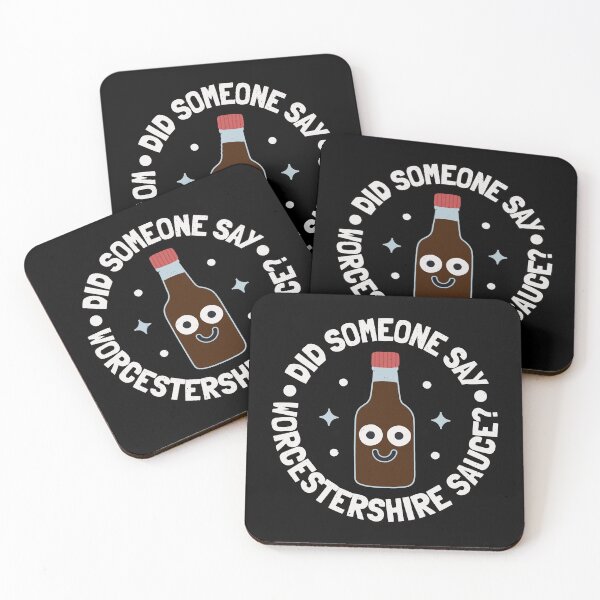 Item preview, Did Someone Say Worcestershire Sauce? - Funny Condiment designed and sold by TomThornton.