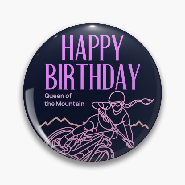 Item preview, Happy Birthday Queen Of The Mountain MTB Girl designed and sold by LinaValearte.