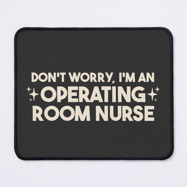Item preview, Don't Worry, I'm an Operating Room Nurse – OR Nurse Gift designed and sold by merialnam.