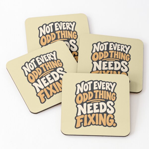 Item preview, Not Every Odd Thing Needs Fixing Quote designed and sold by QuietNovaShop.