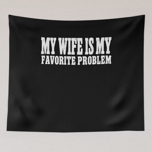 Item preview, My Wife, Problem designed and sold by elderberry.