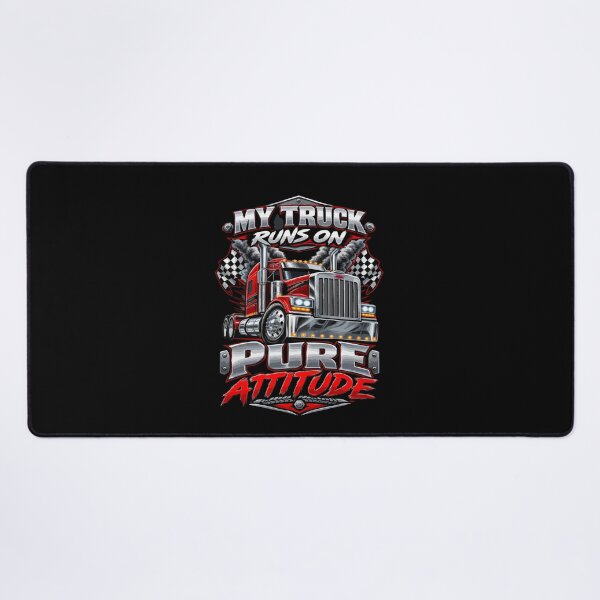 Item preview, My Truck Runs On Pure Attitude Semi Trucker Driver designed and sold by AmeliaShirts.