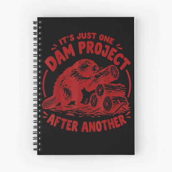 Item preview,  It's Just One Dam Project After Another Funny Beaver designed and sold by GYMPursuit.
