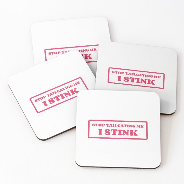 Item preview, Stop Tailgating Me I Stink Pink designed and sold by SlimyFish.