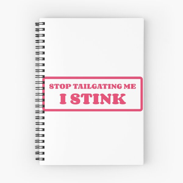 Item preview, Stop Tailgating Me I Stink Pink designed and sold by SlimyFish.