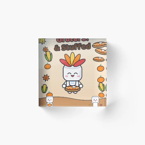 Grateful and Stuffed - Funny Thanksgiving Turkey Marshmallow Pip — Acrylic Block by BiMood