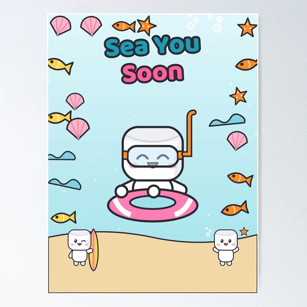 Sea You Soon - Cute Beach Marshmallow Pip with Snorkel and Float — Poster by BiMood