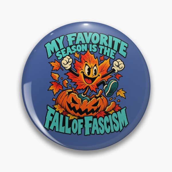 Item preview, My Favorite Season Is the Fall of Fascism designed and sold by Endless7Art.