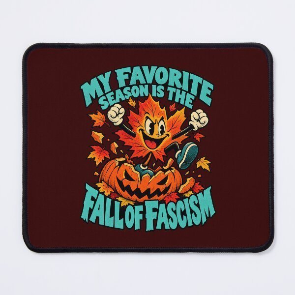 Item preview, My Favorite Season Is the Fall of Fascism designed and sold by Endless7Art.