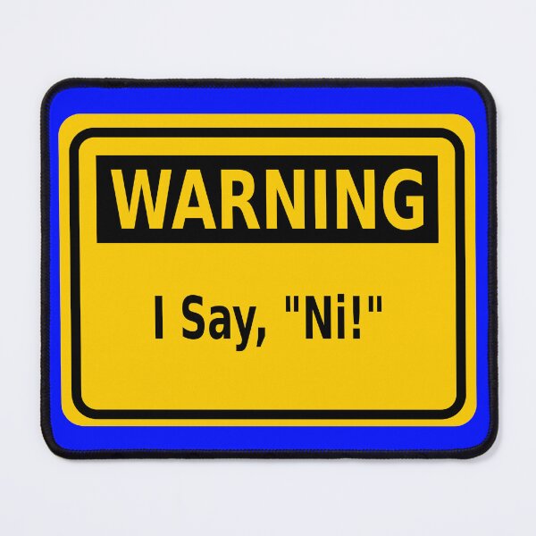 Item preview, Warning: I Say, “Ni!” designed and sold by Karate Octopus.