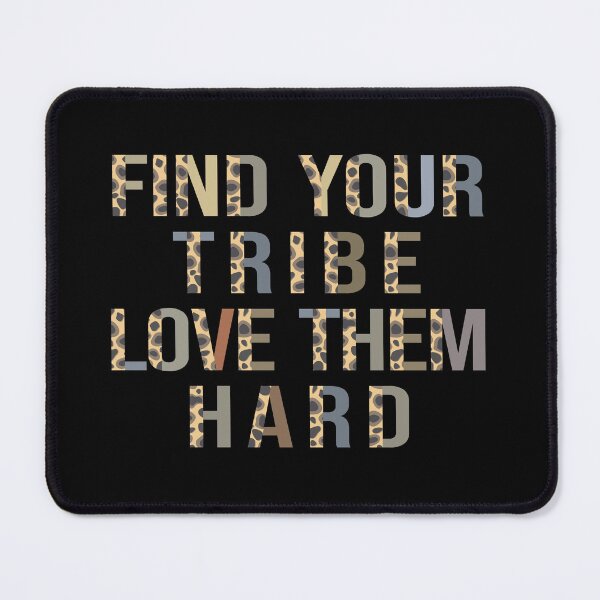 Item preview, Find Your Tribe Love Them Hard designed and sold by aponwao.