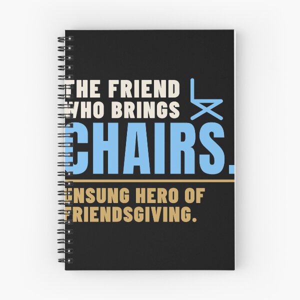 Item preview, The Friend Who Brings Chairs Unsung Hero Humor designed and sold by T-J-WHATEVER.