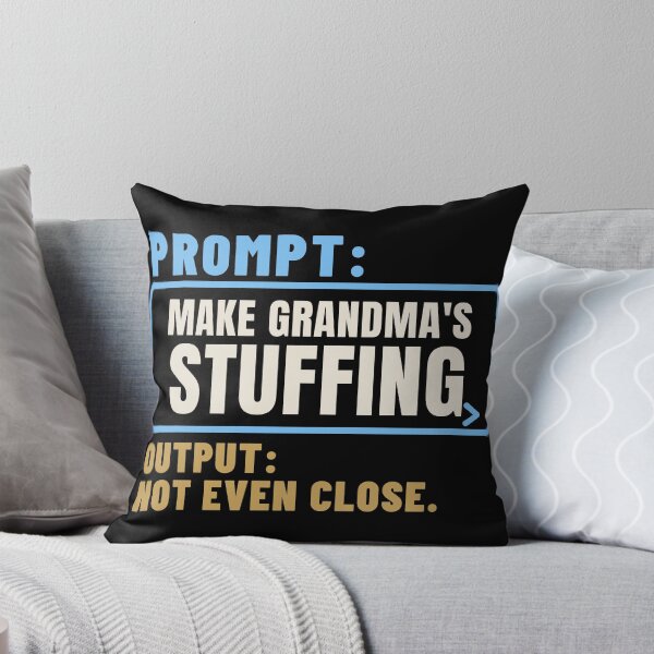 Item preview, Prompt Make Grandma's Stuffing AI Recipe Humor designed and sold by T-J-WHATEVER.