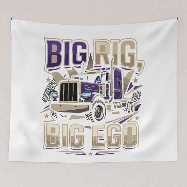 Item preview, Big Rig Big Ego Semi Truck Driver Trucker designed and sold by YASSINE HZ.