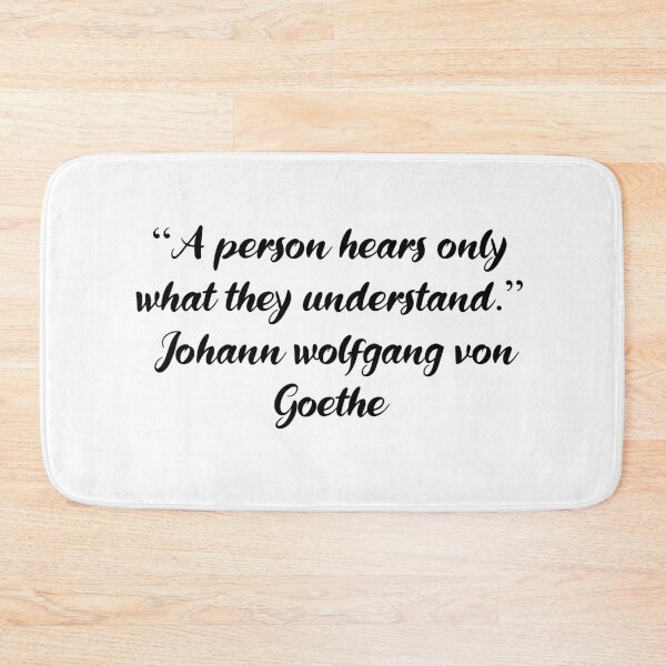 Item preview, A Person Hears What They Understand - Goethe Quote designed and sold by 4ever-Undaunted.