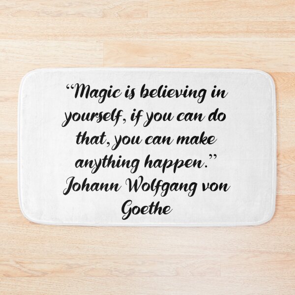 Item preview, Magic Is Believing in Yourself - Goethe Quote designed and sold by 4ever-Undaunted.
