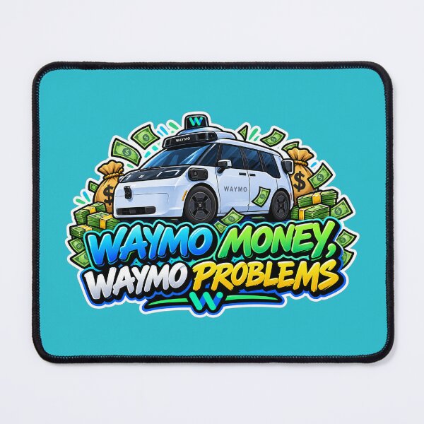 Item preview, Waymo Money, Waymo Problems (animated design) designed and sold by TheFatherOfArt.