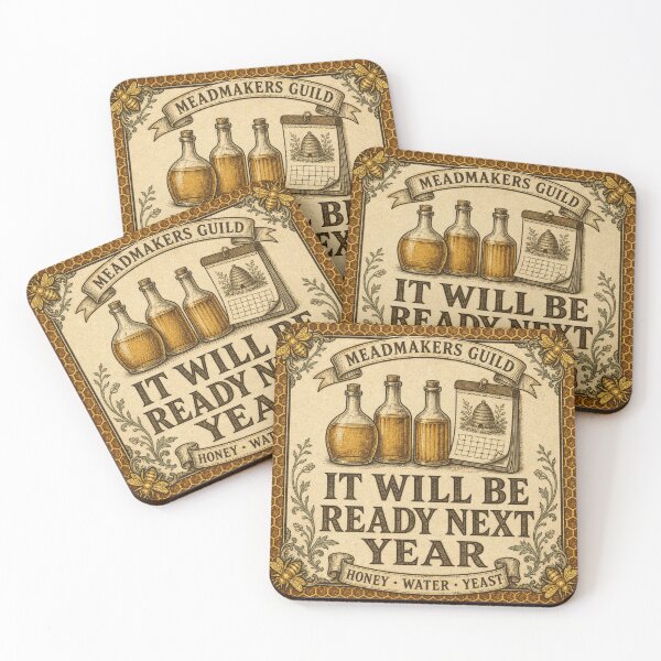 Item preview, It Will Be Ready Next Year Honey Wine Aging designed and sold by BoosterShop.