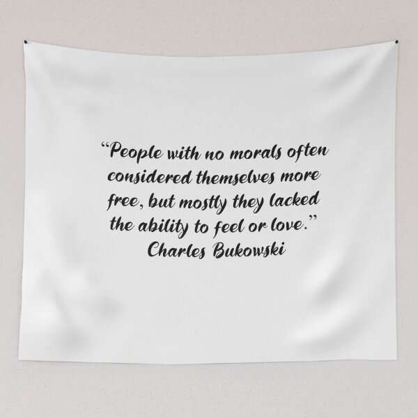 Item preview, People With No Morals - Charles Bukowski Quote designed and sold by 4ever-Undaunted.