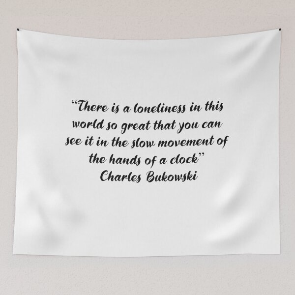 Item preview, A Loneliness So Great - Charles Bukowski Quote designed and sold by 4ever-Undaunted.