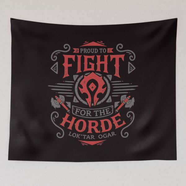 Item preview, Proud to Fight for the Horde Lok'tar Ogar Gaming Art designed and sold by QueenLeachqq.
