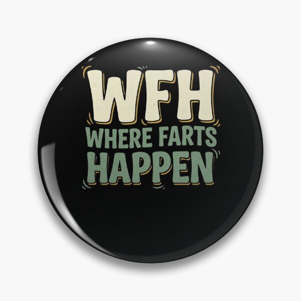 Item preview, Funny WFH Where Farts Happen Work From Home Remote Worker Home Office Humor Fart Joke Sarcastic Coworker designed and sold by 519xdesign.
