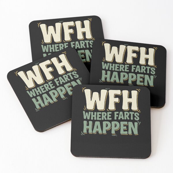 Item preview, Funny WFH Where Farts Happen Work From Home Remote Worker Home Office Humor Fart Joke Sarcastic Coworker designed and sold by 519xdesign.