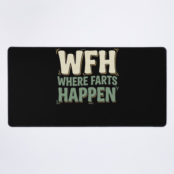 Item preview, Funny WFH Where Farts Happen Work From Home Remote Worker Home Office Humor Fart Joke Sarcastic Coworker designed and sold by 519xdesign.