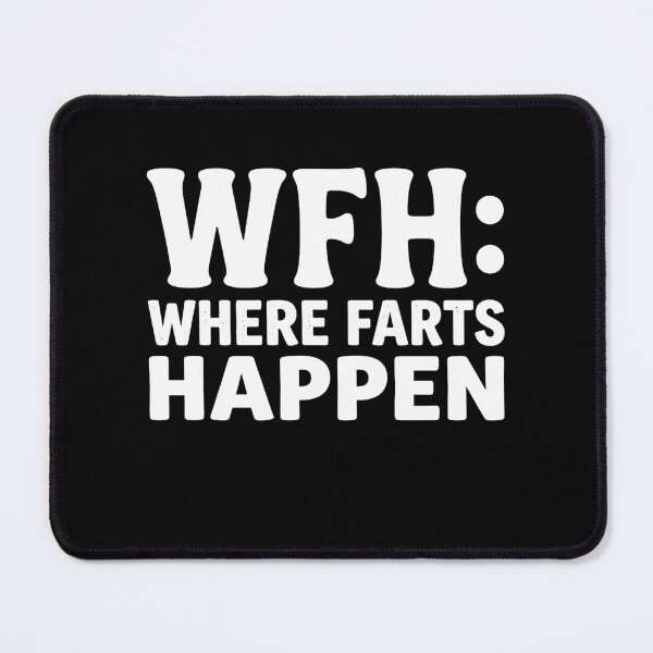 Item preview, Funny WFH Where Farts Happen Work From Home Remote Worker Home Office Humor Fart Joke Sarcastic Coworker designed and sold by 519xdesign.
